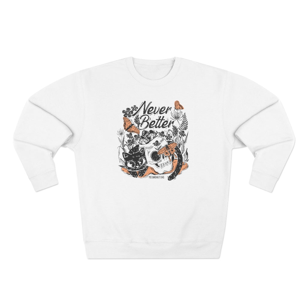 Never Better Crewneck Cat Sweatshirt