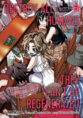 Destroy All Humans. They Can't Be Regenerated. a Magic: The Gathering Manga Vol. 7