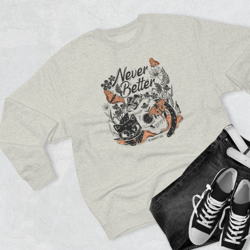 Never Better Crewneck Cat Sweatshirt