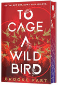 To Cage a Wild Bird (Deluxe Limited Edition): A Fast-Paced Dystopian Romance