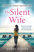 The Silent Wife: A Gripping, Emotional Page-Turner with a Twist That Will Take Your Breath Away