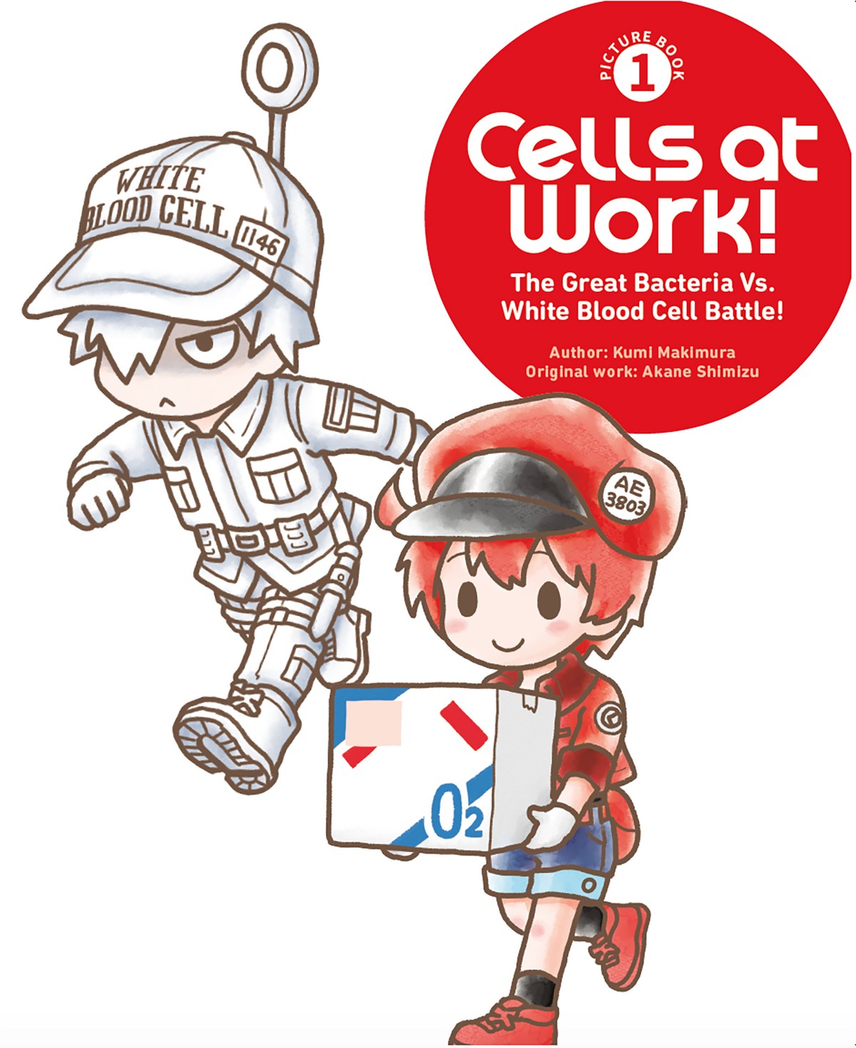 Cells at Work! Picture Book 1: The Great Bacteria Vs. White Blood Cell Battle!