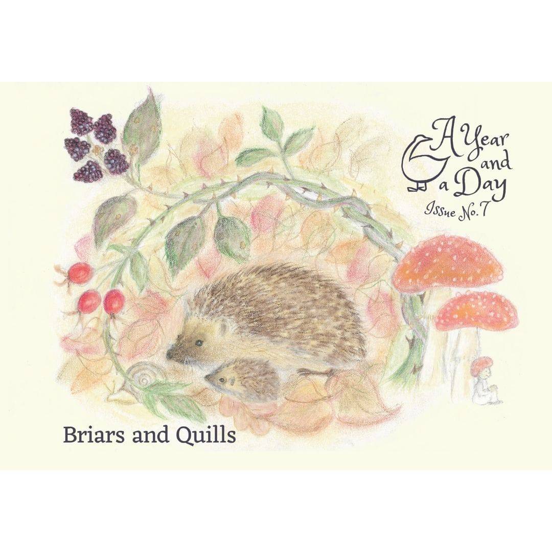 A Year and a Day Magazine - Issue 7 : Briars & Quills
